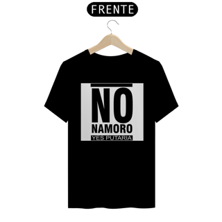 Camiseta NO NAMORO