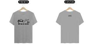 Nome do produto Camiseta Quality Mais Amor Por Favor Estrela