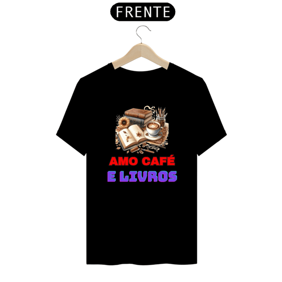 Camiseta  Amo Café e Livros