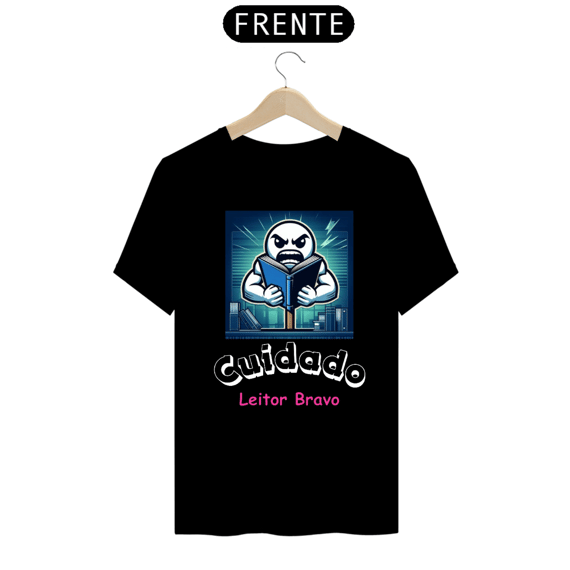 Camiseta  Cuidado Leitor Bravo