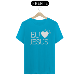 Nome do produto Camiseta eu te amo Jesus varias cores
