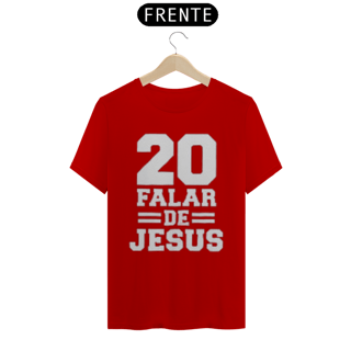 Nome do produto Camiseta vinte falar de jesus