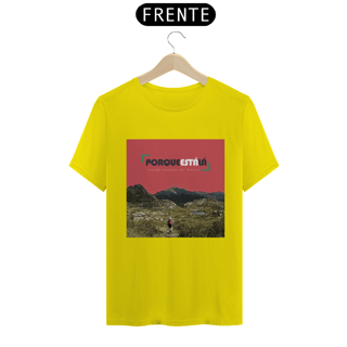Nome do produtoCamiseta unissex algodão quality PORQUE ESTÁ LÁ (ITATIAIA)