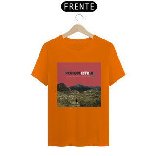 Nome do produtoCamiseta unissex algodão quality PORQUE ESTÁ LÁ (ITATIAIA)