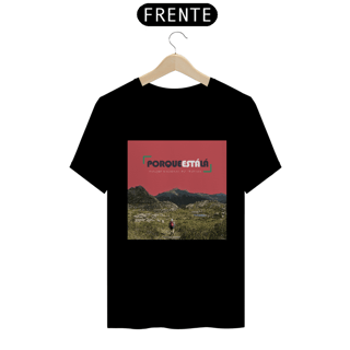 Nome do produtoCamiseta unissex algodão quality PORQUE ESTÁ LÁ (ITATIAIA)