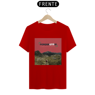Nome do produtoCamiseta unissex algodão quality PORQUE ESTÁ LÁ (ITATIAIA)