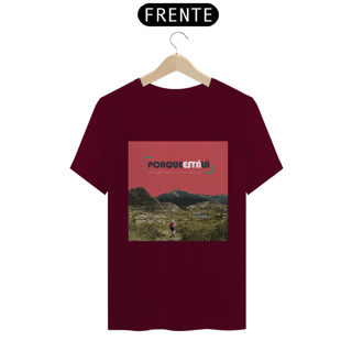 Nome do produtoCamiseta unissex algodão quality PORQUE ESTÁ LÁ (ITATIAIA)