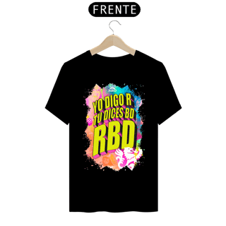 Nome do produto Camiseta RBD - Yo Digo R Tú Dices BD RBD 2
