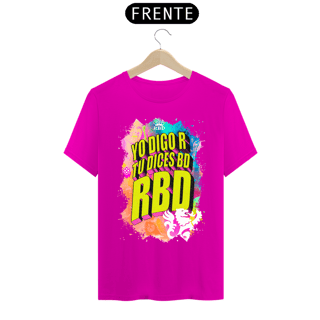 Nome do produto Camiseta RBD - Yo Digo R Tú Dices BD RBD 2