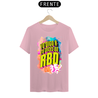 Nome do produto Camiseta RBD - Yo Digo R Tú Dices BD RBD 2