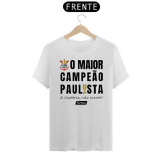 Nome do produto Camisa O Maior Campeão Paulista - Corinthians