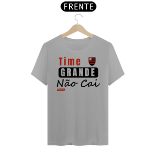Nome do produto Camisa Time Grande Não Cai - Flamengo