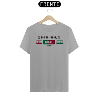 Nome do produto Camisa Tricolor Ontem Hoje Sempre - Fluminense