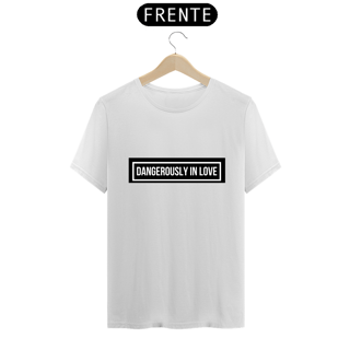 Nome do produto T-SHIRT PRIME-DANGEROUSLY IN LOVE