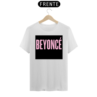 Nome do produto T-SHIRT PRIME- BEYONCE