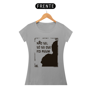 Nome do produto Baby Look | Não sei, só sei que foi assim - Auto da Compadecida