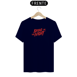 Nome do produto Camiseta Bring on the night