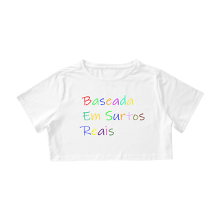 Nome do produto Cropped Baseada em Surtos Reais