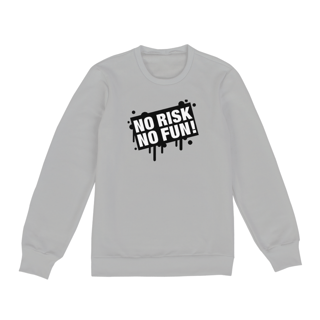 Nome do produto Moletom No Risk No Fun