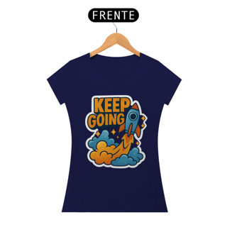 Nome do produto Camisa - Keep Going On