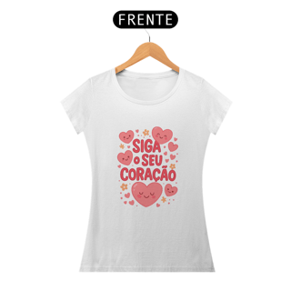 Camisa - Siga o Seu Coração