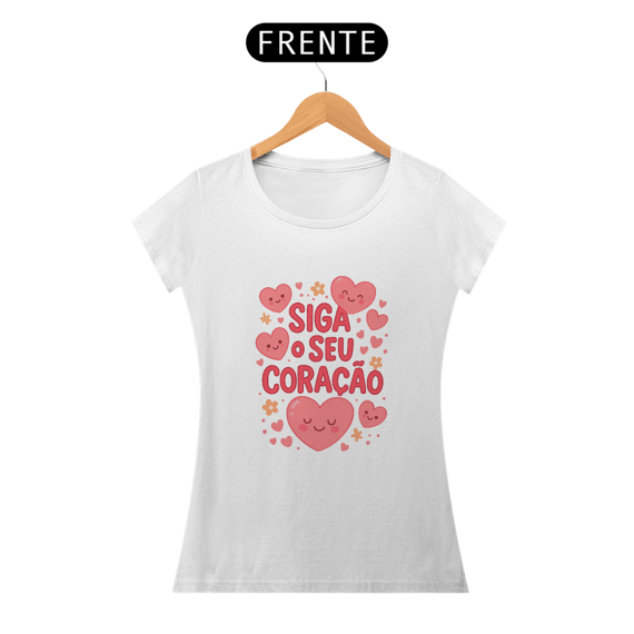 Camisa - Siga o Seu Coração