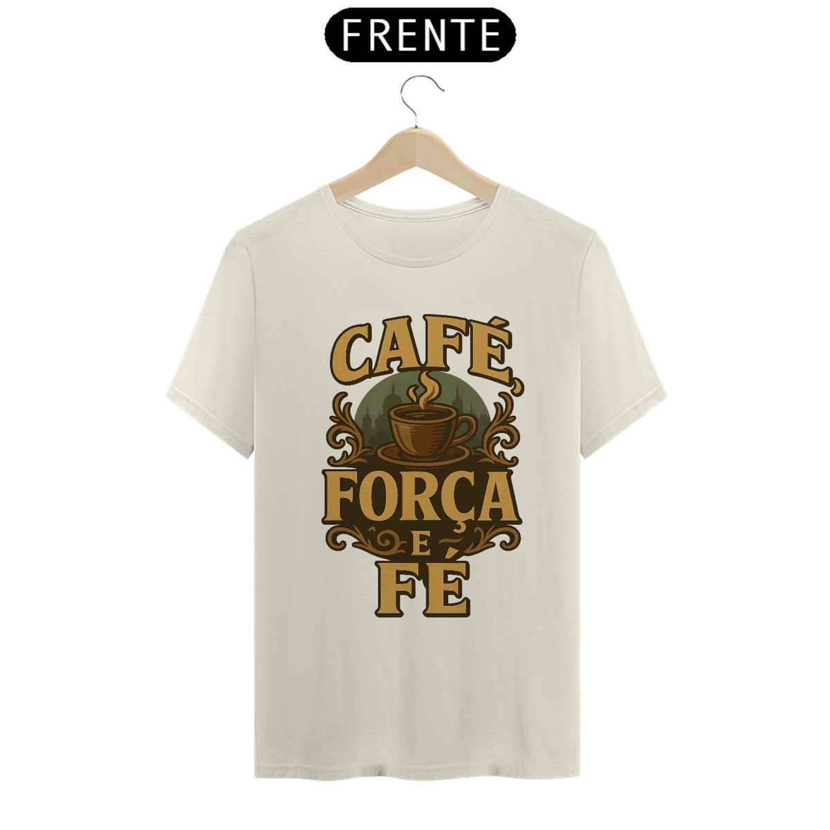 Nome do produto: Camisa - Café Força e Fé (Unissex)