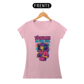 Nome do produto Camisa - Offline da Vida Real (Feminina)