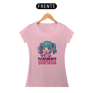 Nome do produto Camisa - Plenamente Surtada 