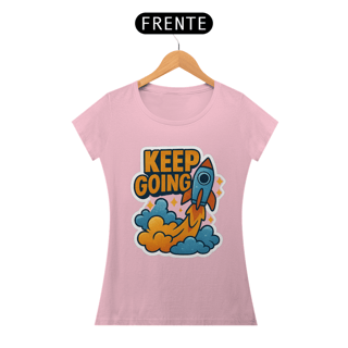 Nome do produto Camisa - Keep Going On