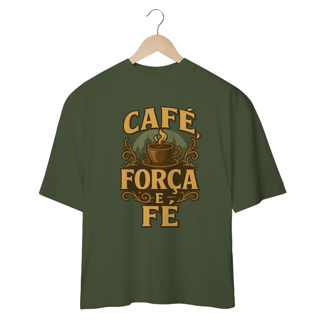 Nome do produto Camisa - Café Força e Fé (Oversized)
