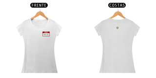 Nome do produtoCAMISA FEMININA HELLO MY NAME IS 