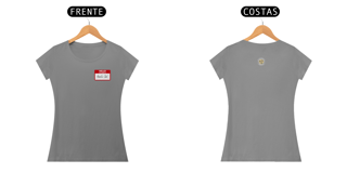 Nome do produtoCAMISA FEMININA HELLO MY NAME IS 