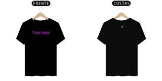 Nome do produto Camisa Taix tolo