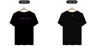 Nome do produto Camisa A mãe ta on