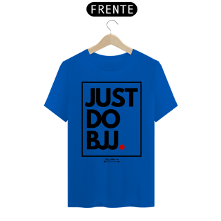 Nome do produto Camisa Just do BJJ. (Letra preta)