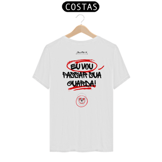 Camisa vou passar sua guarda (Letra preta)