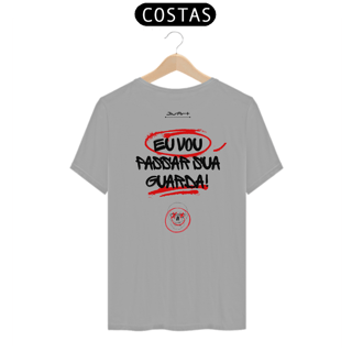 Nome do produto Camisa vou passar sua guarda (Letra preta)