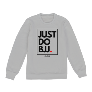 Nome do produto Moletom Just do BJJ. (Letra preta)