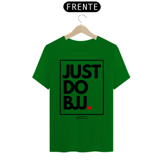 Nome do produto Camisa Just do BJJ. (Letra preta)