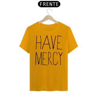 Nome do produto Have Mercy - Básica