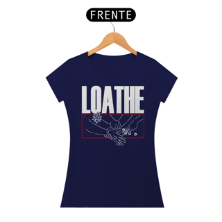 Nome do produto Loathe - Baby Look