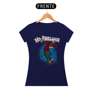Nome do produto No Pressure - Baby Look
