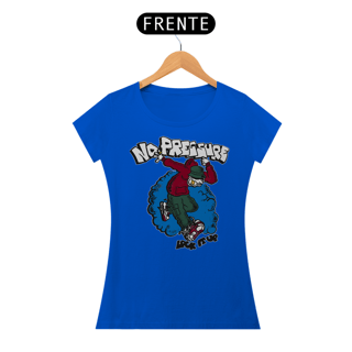 Nome do produto No Pressure - Baby Look