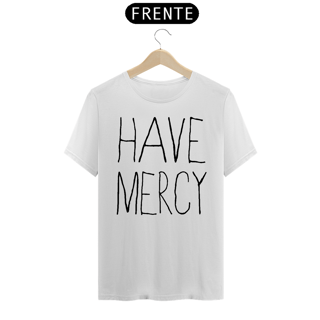 Nome do produto Have Mercy - Básica