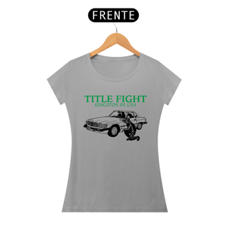 Nome do produto Title Fight - Baby Look