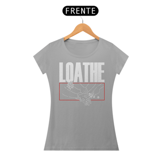 Nome do produto Loathe - Baby Look