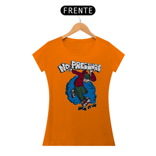 Nome do produto No Pressure - Baby Look