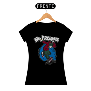 Nome do produto No Pressure - Baby Look