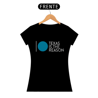 Nome do produto Texas Is The Reason - Baby Look